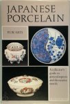 P. L. W. Arts - Japanese porcelain A collector's guide to general aspects and decorative motifs