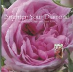 Ernst, Marionne - Brighten Your Diamond. Inspirations