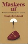 Charles R. Swindoll - Maskers af!