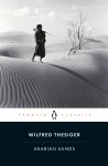Wilfred Thesiger - Arabian Sands