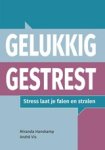 Andre Vis ; Miranda Hanskamp - Gelukkig gestrest