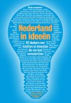 Mark Geels (Redactie), Tim van Opijnen - Nederland in ideeën 101 denkers over inzichten en innovaties die ons land verander(d)en
