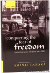 TAKAGI, Shinji. - Conquering the Fear of Freedom. Japanese Exchange Rate Policy since 1945. TAKAGI, Shinji. - Conquering the Fear of Freedom. Japanese Exchange Rate Policy since 1945.