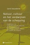 Gerrit Steunebrink - Natuur, Cultuur En Het Verdwijnen Van De Schepping