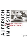 Heinrich Theodor Grütter, Axel Heimsoth - Aufbruch im Westen Die Künstlersiedlung Margarethenhöhe