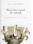 Kerbaker, Andrea - Bericht vanaf de plank Kerbaker, Andrea - Bericht vanaf de plank