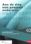 Petra Heegsma - Aan de slag met passend onderwijs / Praktijkserie BasisschoolManagement / 62