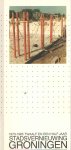 Bureau voorlichting - 1973 - 1985 twaalf en een half jaar stadsvernieuwing Groningen