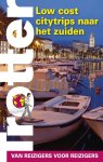 auteur onbekend - Low cost cityttrips naar het zuiden