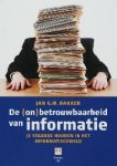 J.G.M. Bakker - De (on)betrouwbaarheid van informatie