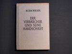 Wieser, Roda - Der Verbrecher und sine Handschrift. Systematische dargestellt an 694 Schriften Krimineller und 200 Schriften Nichtkrimineller