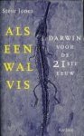 JONES, STEVE - Als een walvis. Darwin voor de 21ste eeuw