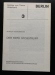 Küstermeier, Rudolf - Der Rote Stosstrupp  (serie Beitrage zum Thema Widerstand no 3)