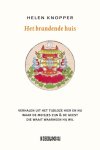 Helen Knopper - Het brandende huis Verhalen uit het tijdloze hier en nu, waar de meisjes zijn & de geest die waait waarheen hij wil
