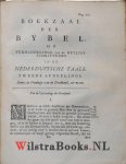 Long, Isaac Le - Boek-Zaal der Nederduitsche Bybels, geopent, in een Historische Verhandeling van de Overzettinge der Heilige Schriftuure in de Nederduitsche Taale, sedert dezelve eerst wierdt ondernomen, beneffens de Veranderingen, welke daar omtrent door de ...