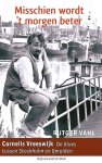 Vahl , Rutger . [ ISBN 9789038898728 ] 2419 - Misschien Wordt 't Morgen Beter . ( Cornelis Vreeswijk ; De blues tussen Stockholm en IJmuiden . )  In Nederland is hij bekend van bescheiden hits als de `De nozem en de non en `Veronica . Maar in zijn tweede vaderland Zweden zien ze -