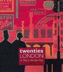Catherine Ross 27029 - Twenties London A City in the Jazz Age