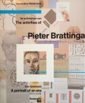Waltmann, Geneviève; Fletcher, Alan; Crouwel, Wim - De activiteiten van Pieter Brattinga / The activities of Pieter Brattinga. Een tijdsbeeld / A portrait of an era.
