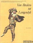 Ornee, W.A, - Van Bredero tot Langendyk, een bloemlezing uit de Nederlandsche kluchten van het begin van de zeventiende eeuw tot 1730