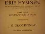 Groothengel; J.G. - Drie Hymnen; voor zang of orgel