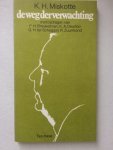 Miskotte, K.H. en anderen - De weg der verwachting