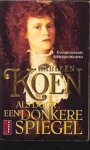 Koen - ALS DOOR EEN DONKERE SPIEGEL    ONTROERENDE LIEFDESGESCHIEDENIS