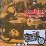 Brian Long - Suzuki Motorcycles. The Classic Two-Stroke Era 1955 to 1978