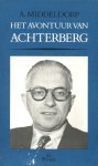 Middeldorp, A. - Het avontuur van Achterberg. Middeldorp, A. - Het avontuur van Achterberg.