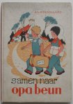 Schoolland  J L, ill. Horsthuis Ben - Samen naar opa Beun