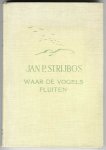 Strijbos, Jan P. met 54 foto's van de schrijver - Waar de vogls fluiten
