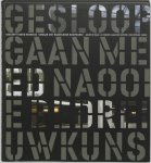  - Gesloopt, gered, bedreigd