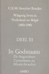 Struyker Boudier, C.E.M. - Wijsgerig leven in Nederland en Belgie 1880-1980. Deel III. In Godsnaam. De Augustijnen, Carmelieten en Minderbroeders