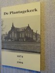 Meijering, J., e.a. - De Plantagekerk 1874-1994