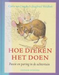 Woldhek, S. Lingen,C. - Hoe dieren het doen / passie en paring in de achtertuin
