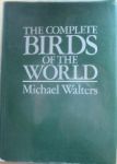 Walters, Michel - The complete Birds of the World
