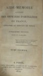 [Gassendi] - Aide-memoire a l'usage des officiers d'artillerie de France attachés au Service de Terre. Cinquieme Edition. Revue et augmentée. 2 Vols.