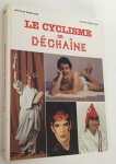Bade, Bruno, photo's, Pierre Chany,text, - Le cyclisme se dechaîne