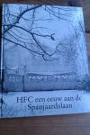 Diverse auteurs - HFC een eeuw aan de Spanjaardslaan