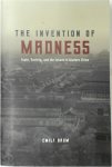 Emily Baum - The Invention of Madness State, Society, and the Insane in Modern China