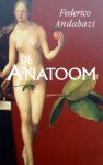 Andahazi, Federico - De anatoom Andahazi, Federico - De anatoom