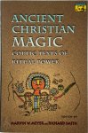  - Ancient Christian Magic Coptic Texts of Ritual Power