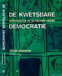 Akkerman, Tjitske (samenstelling). - De Kwetsbare Democratie: Sleutelteksten uit de Politieke theorie.