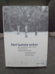 Koen Stassijns, Ivo van Strijtem - Het laatste anker / 300 gedichten over dood en wat troost uit de hele wereld Koen Stassijns, Ivo van Strijtem - Het laatste anker / 300 gedichten over dood en wat troost uit de hele wereld