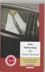 [{:name=>'Anna Stepanovna Politkovskaja', :role=>'A01'}, {:name=>'Arie van der Ent', :role=>'B06'}] - Poetins Rusland