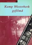 Mulder, Dirk (redactie) - Kamp Westerbork gefilmd. Het verhaal over een unieke film uit 1944.