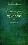 Ds. J. Schinkelshoek - Schinkelshoek, Ds. J.-Diepte des rijkdoms