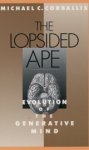 MICHAEL C. (PROFESSOR OF PSYCHOLOGY,  Professor of Psychology, University of Auckland) Corballis - The Lopsided Ape