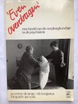 Borgesius Els, Lange Jacomine de - Even overdragen - een beeld van de verleegkunde in de psychiatrie