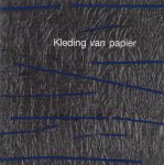 Unger - Kleding van papier: voordeel van een kort bestaan