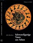 Boardman, John - Schwarzfigurige Vasen aus Athen: Ein Handbüch